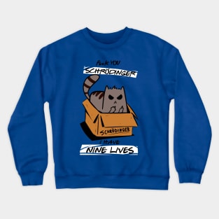 Nine lives Crewneck Sweatshirt